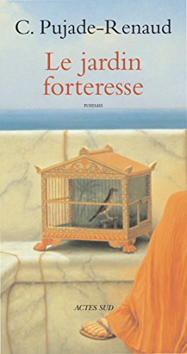 Télécharger Le jardin forteresse (Domaine Français) Francais PDF