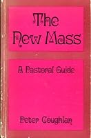 The new Mass: A pastoral guide 0225488736 Book Cover