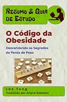 Resumo & Guia de Estudo: O Código da Obesidade - Desvendando os Segredos da Perda de Peso: Resumo & Guia de Estudo 1547512660 Book Cover