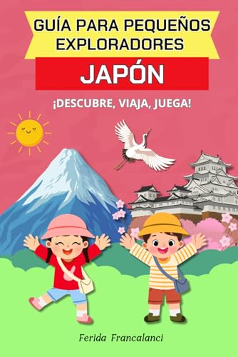 Imagen de Guía para pequeños exploradores Japón: Libro sobre Japón para niños