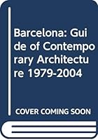 Barcelona: Guide of Contemporary Architecture 1979-2004 8434310457 Book Cover