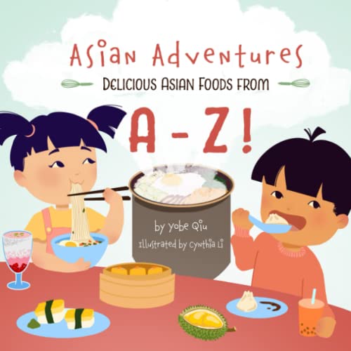 Image of Asian Adventures A-Z Foods: Delicious Asian Foods From A-Z