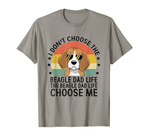 The Beagle Dad Life Choose Me Beagle Dog Maglietta