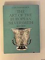 The Art of the European Silversmith, 1430-1830 0856670340 Book Cover