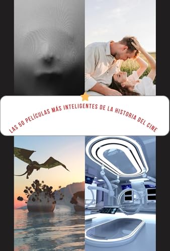  Las 50 películas más inteligentes de la historia del cine (Spanish Edition)