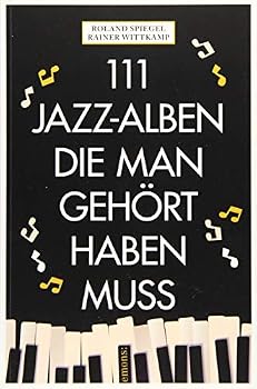 Paperback 111 Jazz-Alben, die man gehört haben muss Book