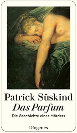 Das Parfum: Die Geschichte Eines Morders (German Edition)