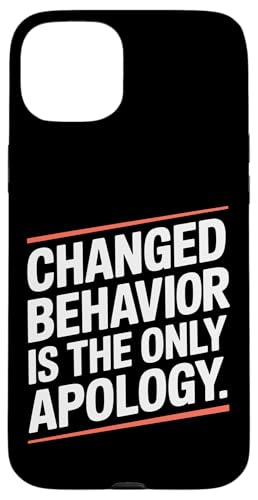 Changed Behavior Is The Only Apology }ChtlX `x[V X}zP[X iPhone 15 Plus p