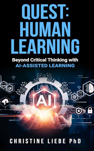 Quest: Human Learning: Beyond Critical Thinking with AI-Assisted Learning