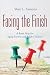Facing the FInish:: A Road Map for Aging Parents and Adult Children