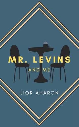 Mr. Levins and Me