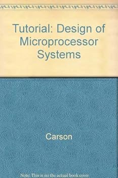 Tutorial : Design of Microprocessor Systems