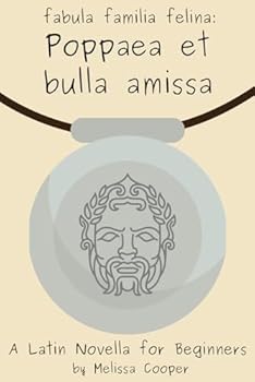 Paperback Poppaea et bulla amissa: A Latin Novella (Latin Edition) [Latin] Book