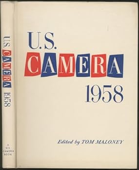 U. S. Camera 1958. Edited by Tom Maloney. Associate Editors: Mary P. R. Thomas, Jack L. Terracciano