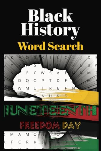 Black History Word Search Puzzle Book: Word Searches with Easy to Read Print about the Black History, Juneteenth Freedom, and more I 6x9 inches, 110 pages I 50+ ... for Vacations and Holidays