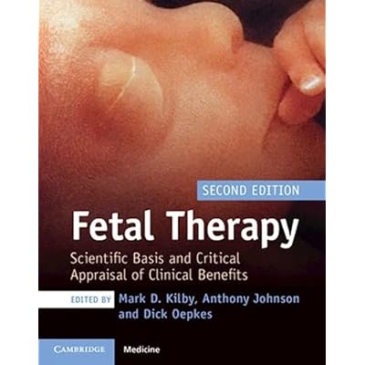 Fetal Therapy: Scientific Basis and Critical Appraisal of Clinical Benefits