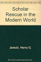 Scholar Rescue in the Modern World 0872063178 Book Cover