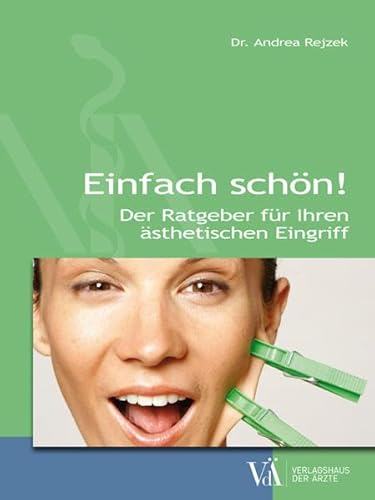 Preisvergleich Produktbild Einfach schön!: Der Ratgeber für Ihren ästhetischen Eingriff