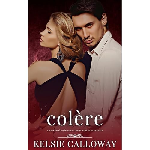 Col&egrave;re Audiobook By Kelsie Calloway cover art