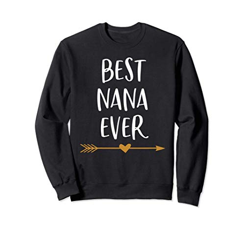 Best Nana Ever Sweatshirt