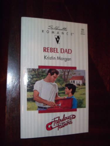 Rebel Dad (By: Kristin Morgan)