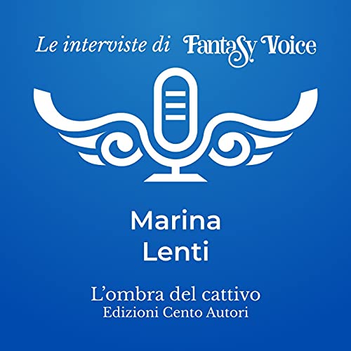 Marina Lenti: intervista su L'ombra del cattivo