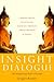 Insight Dialogue: The Interpersonal Path to Freedom