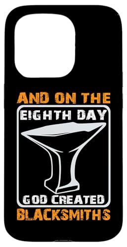 And On The Eighth Day God Created Blacksmiths �b�艮 �X�}�z�P�[�X iPhone 15 Pro �p