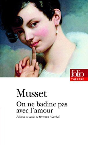 On ne badine pas avec l'amour by Alfred de Musset (2010-06-03)