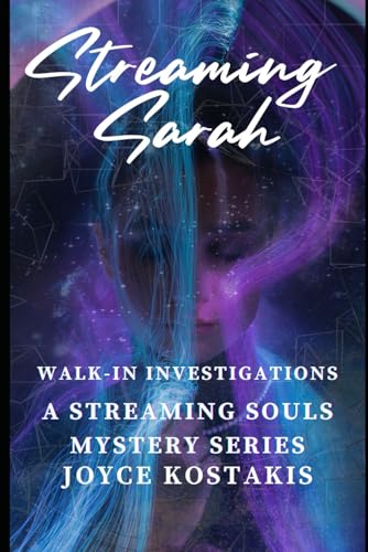 Walk-In Investigations: A Paranormal Detective Mystery (Streaming Souls Psychic Detective Mystery Series)