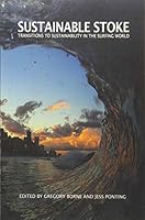 Sustainable Stoke: Transitions to Sustainability in the Surfing World 1841023418 Book Cover