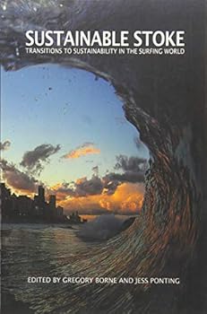 Paperback Sustainable Stoke: Transitions to Sustainability in the Surfing World Book