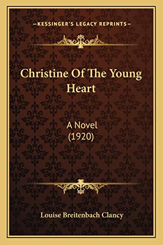 Christine Of The Young Heart: A Novel (1920)