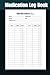Medication Log Book: Daily Medication Charts with Checklist