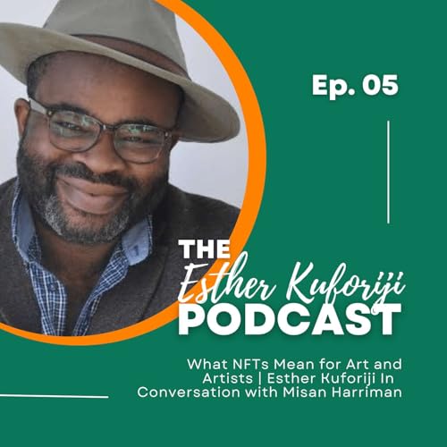 What NFTs Mean for Art and Artists | Esther Kuforiji In Conversation with Misan Harriman cover art