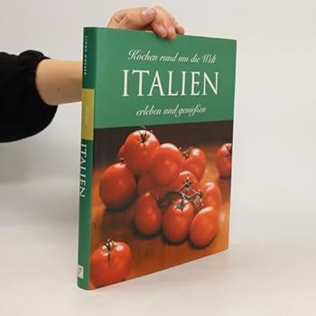 Hardcover Italien. Kochen rund um die Welt. [German] Book