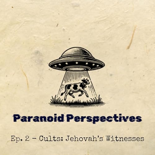 Ep. 2 - Cults: Jehovah's Witnesses
