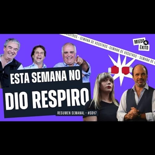 TAMBALEA LA DIRIGENCIA MULTICOLOR | #SDV 7 - Resumen semanal | Miedo al &eacute;xito