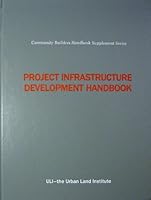 Project Infrastructure Development Handbook (Community Builders Handbook Supplement Series) 0874206928 Book Cover