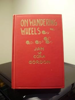 On wandering wheels,: Through roadside camps from Maine to Georgia in an old sedan car,