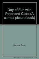 Day of Fun with Peter and Clare (A cameo picture book) 0603001440 Book Cover