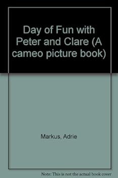 Day of Fun with Peter and Clare (A cameo picture book)
