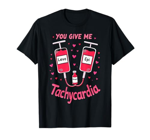 You Give Me Tachycardia - Funny Nurse Valentine’s Day Camiseta