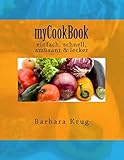 myCookBook: einfach, schnell, amüsant & lecker (German Edition)