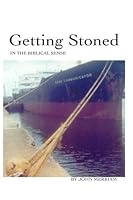 Getting Stoned: In the Biblical Sense (Twelve Years in the Merchant Marine) 1937358232 Book Cover
