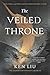 The Veiled Throne (Volume 3)
