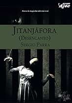 Jitanjáfora: Desencanto