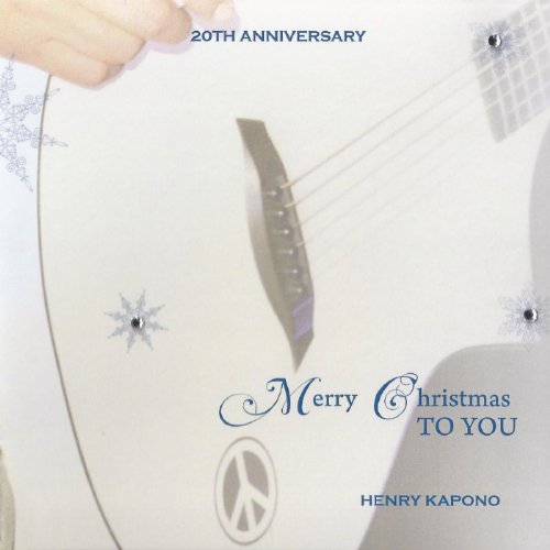 Merry Christmas to You Henry Kapono Digital Music