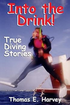 Paperback Into the Drink!: True Diving Stories Book