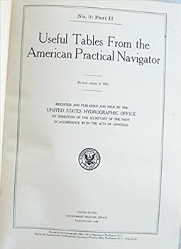 Hardcover Useful Tables From Thye American Practical Navigator Book